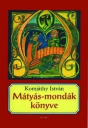Mátyás-mondák könyve termékhez kapcsolódó kép