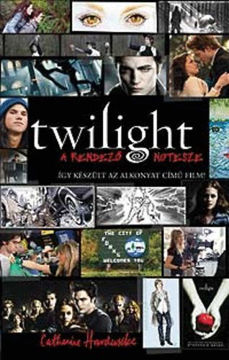 Twilight - A rendező notesze - Így készült az alkonyat című film! termékhez kapcsolódó kép