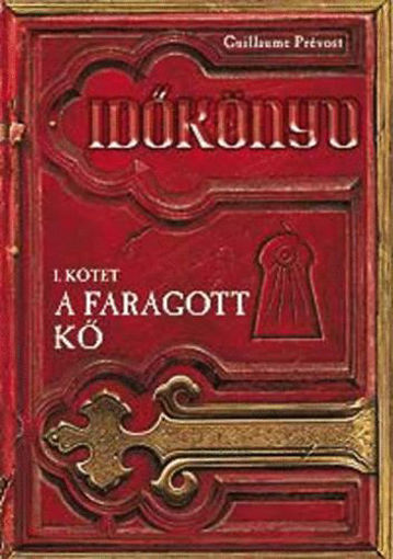 A faragott kő - Időkönyv I. kötet - Időkönyv I. kötet termékhez kapcsolódó kép