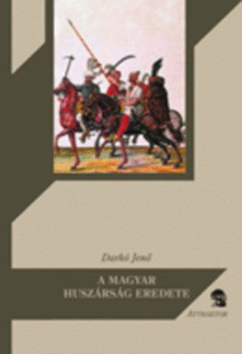 A magyar huszárság eredete termékhez kapcsolódó kép