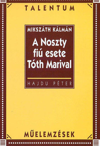 A Noszty fiú esete Tóth Marival  - Talentum műelemzések termékhez kapcsolódó kép