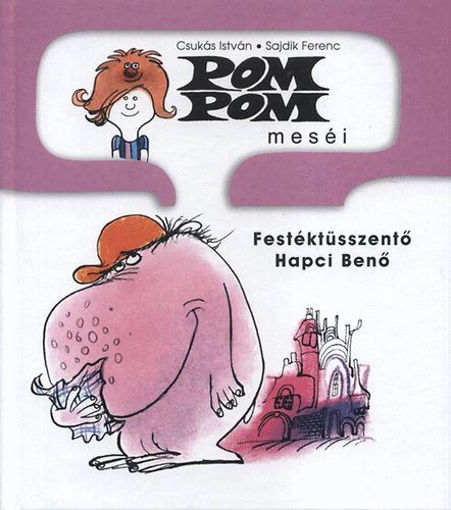 Pom Pom meséi - Festéktüsszentő Hapci Benő - Pom Pom meséi 3. termékhez kapcsolódó kép