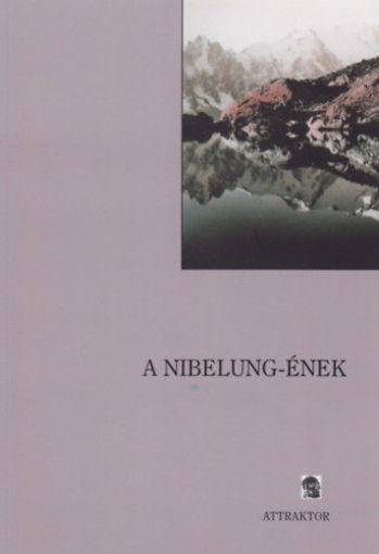 A Nibelung-ének - Ó-német hősköltemény termékhez kapcsolódó kép