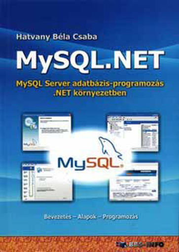 MySQL.NET - MySQL Server adatbázis-programozás .NET környezetben termékhez kapcsolódó kép