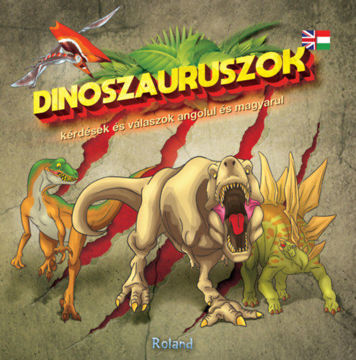 Dinoszauruszok - kérdések és válaszok angolul és magyarul termékhez kapcsolódó kép