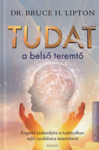 Tudat: a belső teremtő - Engedd szabadjára a tudatodban rejlő csodálatos teremtőerőt termékhez kapcsolódó kép