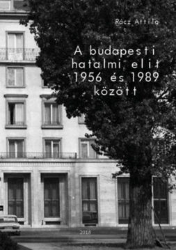 A budapesti hatalmi elit 1956 és 1989 között termékhez kapcsolódó kép