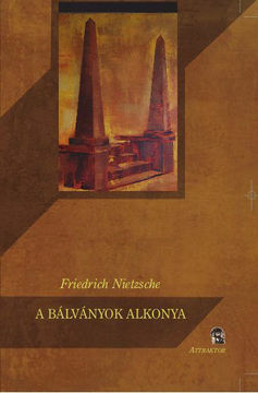 A Bálványok alkonya - Avagy miként filozofálunk a kalapáccsal termékhez kapcsolódó kép