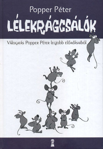 Lélekrágcsálók  - Válogatás Popper Péter legjobb előadásaiból termékhez kapcsolódó kép