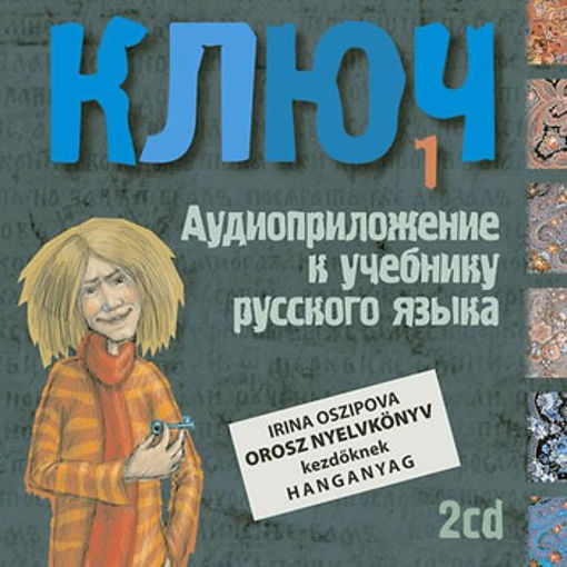 Kljucs I. - Orosz nyelvkönyv kezdőknek - CD termékhez kapcsolódó kép
