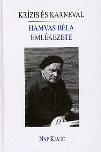 Krízis és karnevál  - Hamvas Béla emlékezete termékhez kapcsolódó kép
