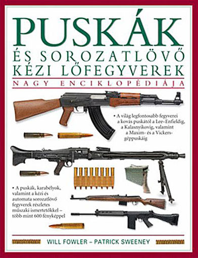 Puskák és sorozatlövő kézi lőfegyverek nagy enciklopédiája termékhez kapcsolódó kép