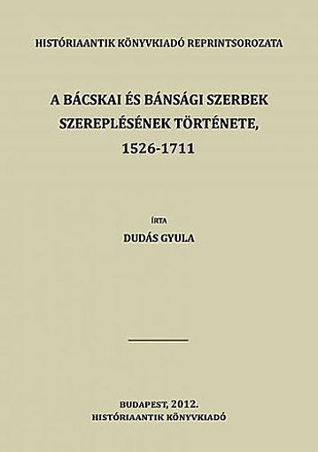 A bácskai és bánsági szerbek szereplésének története, 1526-1711 termékhez kapcsolódó kép