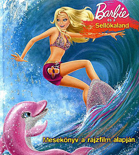 Barbie és a Sellőkaland - Mesekönyv a rajzfilm alapján termékhez kapcsolódó kép