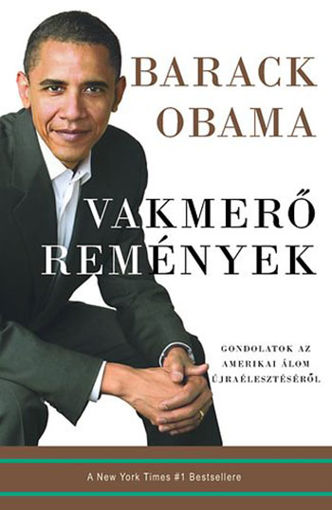 Vakmerő remények - Gondolatok az amerikai álom újraélesztéséről termékhez kapcsolódó kép