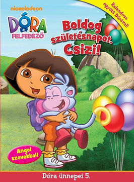 Dóra, a felfedező - Dóra ünnepei 5. - Boldog szülinapot, Csizi! termékhez kapcsolódó kép