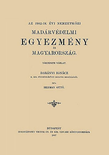 Az 1902-ik évi nemzetközi madárvédelmi egyezmény és Magyarország. - Történeti vázlat termékhez kapcsolódó kép