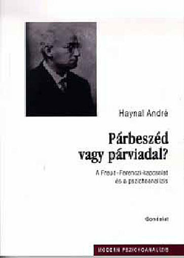 Párbeszéd vagy párviadal? - A Freud-Ferenczi-kapcsolat és a pszichoanalízis termékhez kapcsolódó kép