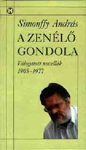 A zenélő gondola - Válogatott novellák 1965-1977 termékhez kapcsolódó kép
