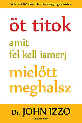 Öt titok amit fel kell ismerj, mielőtt meghalsz termékhez kapcsolódó kép