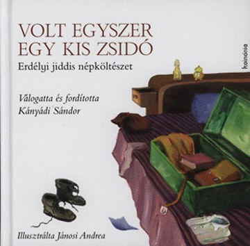 Volt egyszer egy kis zsidó - Erdélyi jiddis népköltészet termékhez kapcsolódó kép