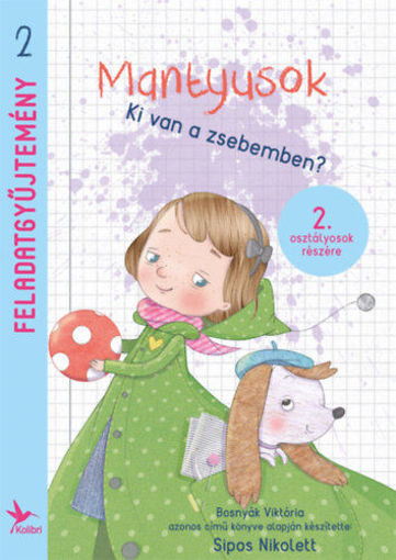 Mantyusok - Ki van a zsebemben? - Feladatgyűjtemény 2. osztályosok részére termékhez kapcsolódó kép