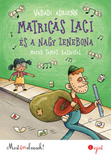 Matricás Laci és a nagy zenebona - Most én olvasok! 3. szint termékhez kapcsolódó kép