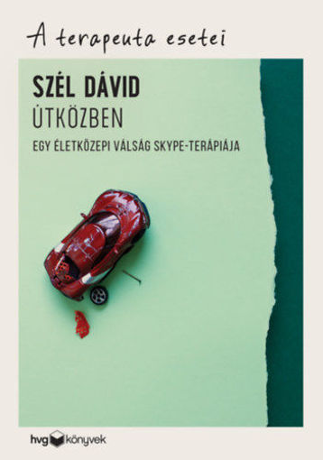 Útközben - Egy életközepi válság Skype-terápiája - A terapeuta esetei termékhez kapcsolódó kép