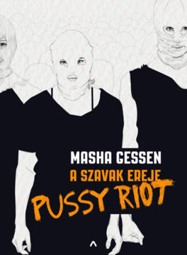 A szavak ereje - Pussy Riot termékhez kapcsolódó kép