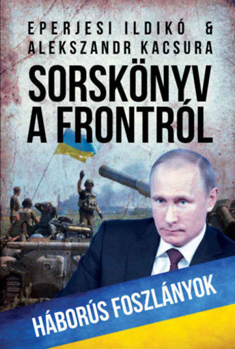 Sorskönyv a frontról - Háborús foszlányok termékhez kapcsolódó kép