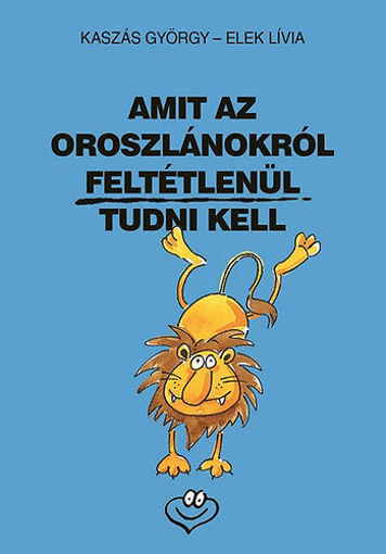 Amit az oroszlánokról feltétlenül tudni kell termékhez kapcsolódó kép