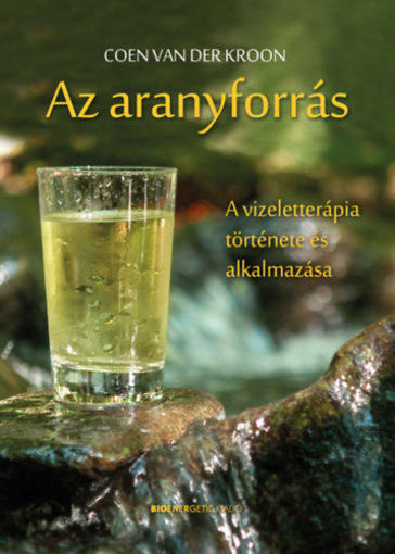 Az aranyforrás - A vizeletterápia története és alkalmazása termékhez kapcsolódó kép