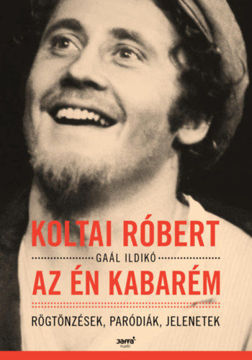 Az én kabarém - Rögtönzések, paródiák, jelenetek termékhez kapcsolódó kép