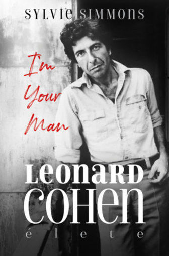 I'm Your Man - Leonard Cohen élete termékhez kapcsolódó kép