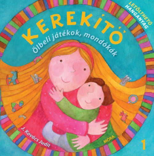 Kerekítő 1. - Ölbeli játékok, mondókák termékhez kapcsolódó kép