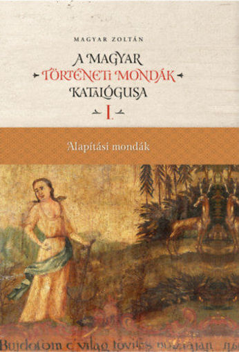 Magyar történeti mondák katalógusa (12 kötet) termékhez kapcsolódó kép