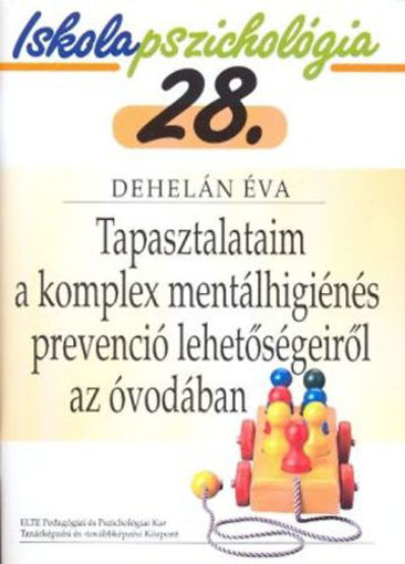 Tapasztalataim a komplex mentálhigiénés prevenció lehetőségeiről az óvodában - Iskolapszichológia 28. termékhez kapcsolódó kép