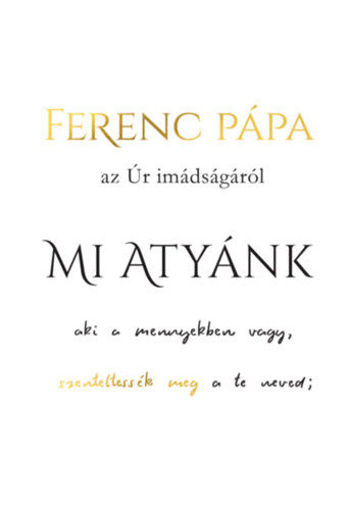 Mi Atyánk termékhez kapcsolódó kép
