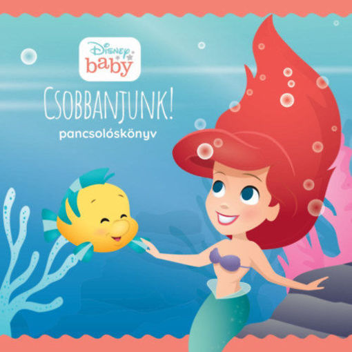 Disney Baby - Csobbanjunk! - Pancsolóskönyv termékhez kapcsolódó kép