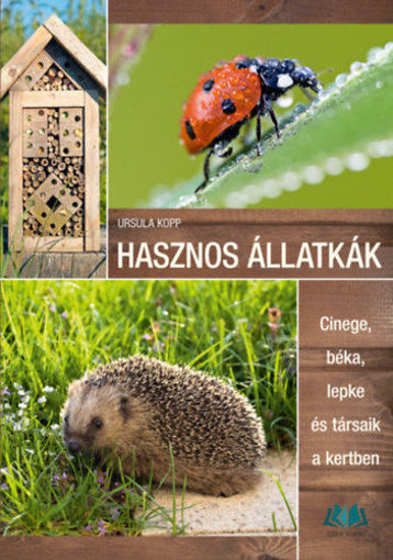Hasznos állatkák - Cinege, béka, lepke és társaik a kertben termékhez kapcsolódó kép