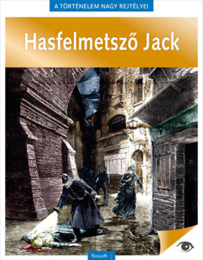 A történelem nagy rejtélyei 9. - Hasfelmetsző Jack termékhez kapcsolódó kép