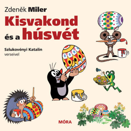 Kisvakond és a húsvét - Szlukovényi Katalin verseivel termékhez kapcsolódó kép