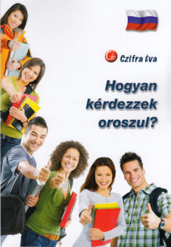 Hogyan kérdezzek oroszul? termékhez kapcsolódó kép