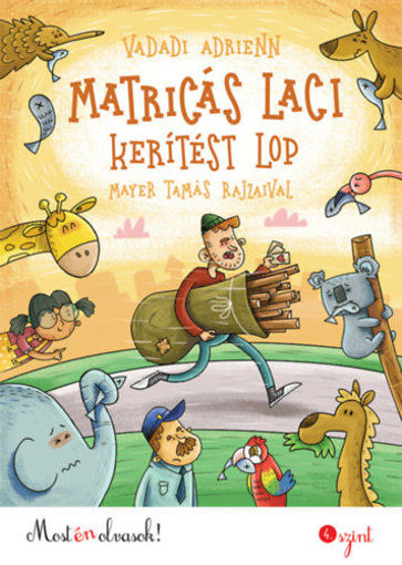 Matricás Laci kerítést lop - Most én olvasok! termékhez kapcsolódó kép
