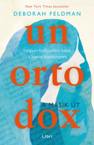 Unortodox - A másik út - Hogyan fordítottam hátat a haszid közösségnek termékhez kapcsolódó kép