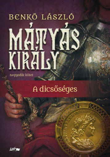 Mátyás király IV. - A dicsőséges termékhez kapcsolódó kép