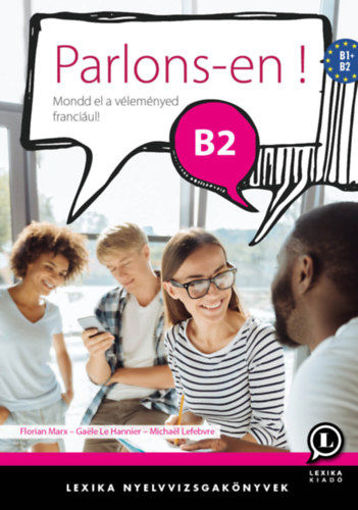 Parlons-en! B2 - Mondd el a véleményed franciául! termékhez kapcsolódó kép