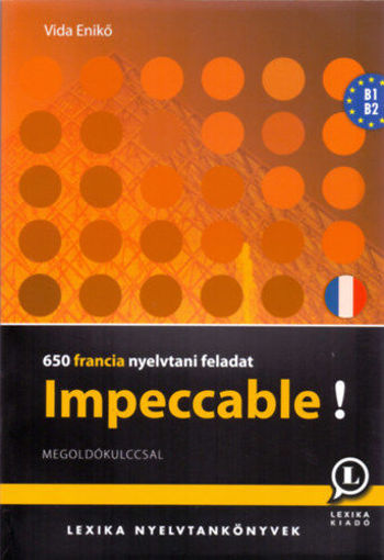 Impeccable! - 650 francia nyelvtani feladat - B1-B2 termékhez kapcsolódó kép