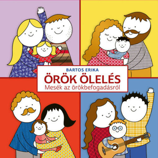 Örök ölelés - Mesék az örökbefogadásról termékhez kapcsolódó kép