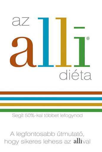 Az alli diéta - Segít 50%-kal többet fogynod - A legfontosabb útmutató, hogy sikeres lehess az allival termékhez kapcsolódó kép